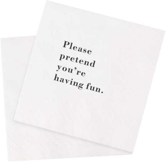Funny Cocktail Napkins 100Pcs Please Pretend You're Having Fun Paper