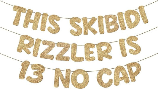 Pre Strung This Skibidi Rizzler Is 13 No Cap Glitter Banner