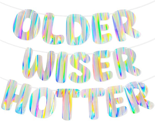 Iridescent Older Wiser Hotter Banner, Pre-Strung Funny Birthday