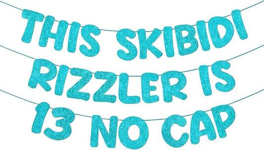 Pre Strung This Skibidi Rizzler Is 13 No Cap Glitter Banner