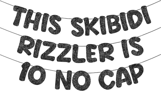 Pre Strung This Skibidi Rizzler Is 10 No Cap Glitter Banner