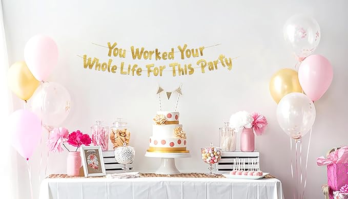 Pre-Strung You Worked Your Whole Life For This Party Gold Glitter