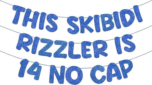 Pre Strung This Skibidi Rizzler Is 14 No Cap Glitter Banner 14
