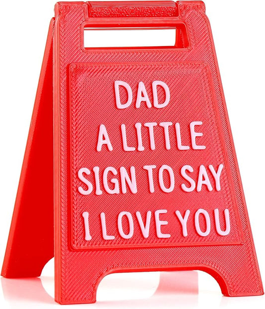 Gift for Dad – “Dad, A Little Sign to Say I Love You” – Valentines