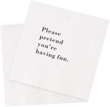 Funny Cocktail Napkins 100Pcs Please Pretend You're Having Fun Paper