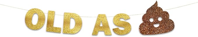 Pre-Strung Old As Glitter Banner - Funny Retirement Decorations for