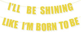“I'LL BE SHINNING LIKE I'M BORN TO BE” Kpop Demon Movie Party Banner,