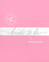 xo, Fetti White Satin Bride to Be Sash, Iridescent Foil | Bachelorette