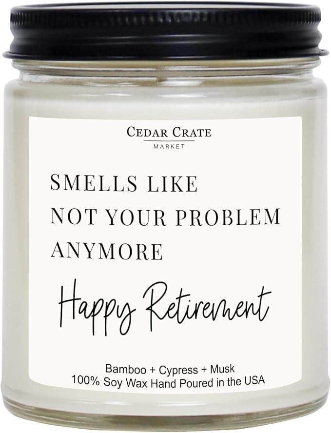 Cedar Crate Market Humorous Retirement Gift Candle Smells Like Not