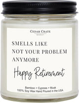 Cedar Crate Market Humorous Retirement Gift Candle Smells Like Not