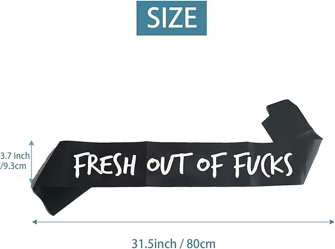 Fresh Out of Fuck Sash, Funny Birthday Party Supplies Decoration