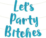 Pre-Strung Let's Party Teal Glitter Banner - Funny Bachelorette Party