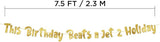Pre-Strung This Birthday Is A Jet 2 Holiday Gold Glitter Banner -