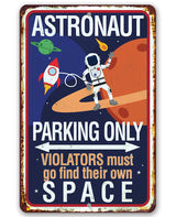Astronaut Parking Only Metal Sign 12x18 – Space Theme Playroom &