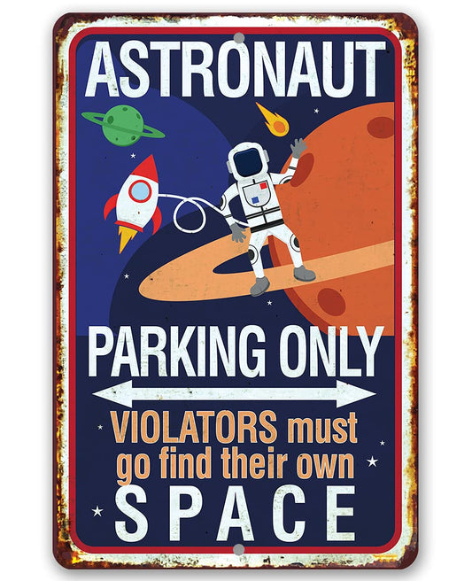 Astronaut Parking Only Metal Sign 12x18 – Space Theme Playroom &