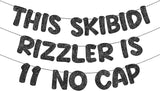 Fulmoon Pre Strung This Skibidi Rizzler Is 11 No Cap Glitter Banner