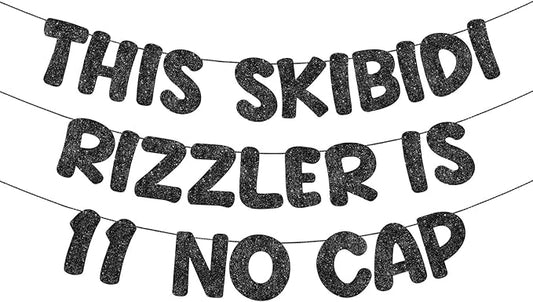 Fulmoon Pre Strung This Skibidi Rizzler Is 11 No Cap Glitter Banner