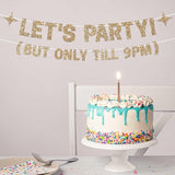 Pre-strung Let's Party But Only Till 9 PM Banner - No DIY - Gold