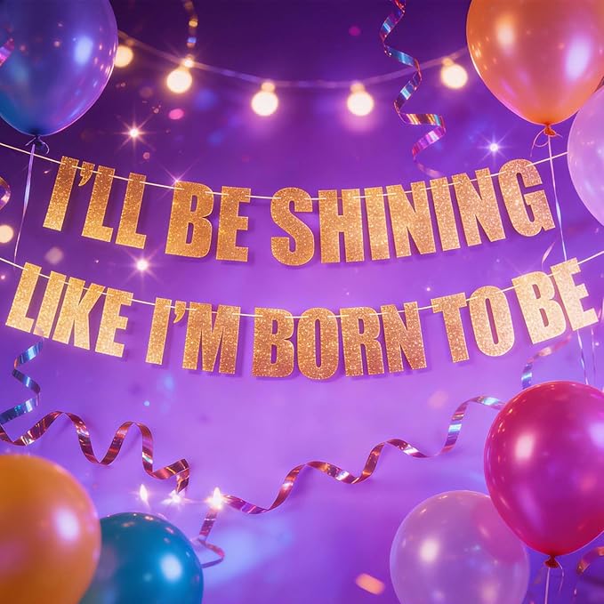 “I'LL BE SHINNING LIKE I'M BORN TO BE” Kpop Demon Movie Party Banner,