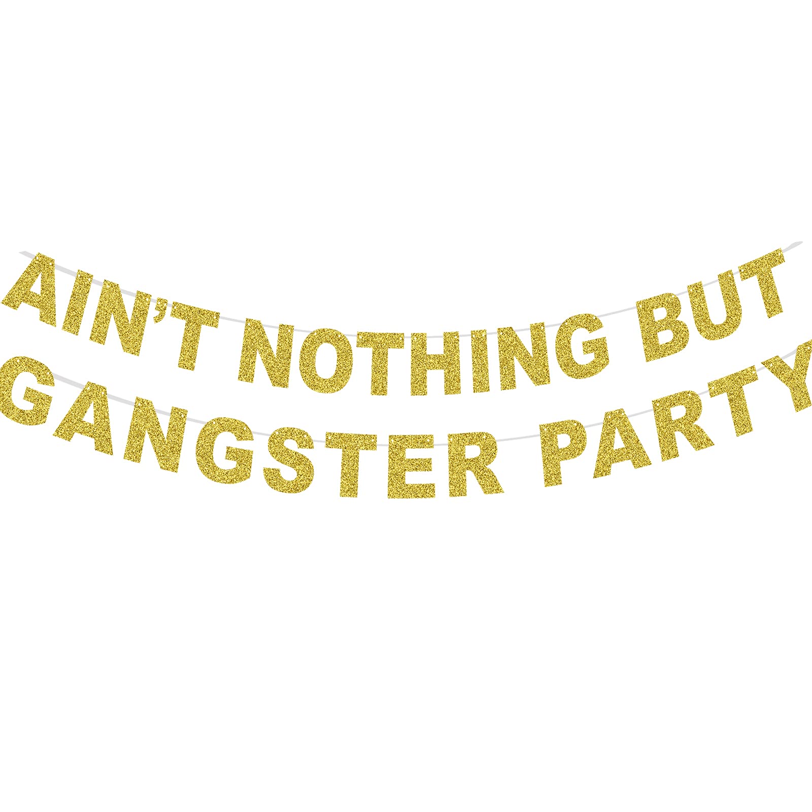 Ain't Nothing But A Gangster Party Banner , Ain't Nothig But A Gangsta