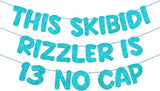 Fulmoon Pre Strung This Skibidi Rizzler Is 13 No Cap Glitter Banner