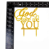 God Gave Me You Wedding Cake Topper for Wedding/Engagement/Marriage