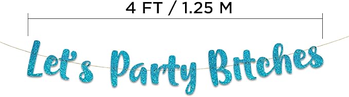 Pre-Strung Let's Party Teal Glitter Banner - Funny Bachelorette Party