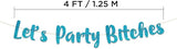 Pre-Strung Let's Party Teal Glitter Banner - Funny Bachelorette Party