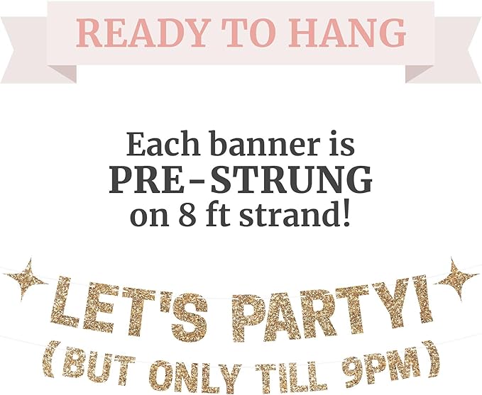 Pre-strung Let's Party But Only Till 9 PM Banner - No DIY - Gold