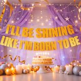 “I'LL BE SHINNING LIKE I'M BORN TO BE” Kpop Demon Movie Party Banner,
