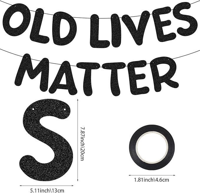 Pre Strung Old Lives Matter Banner 9.84 ft Funny Birthday Glitter