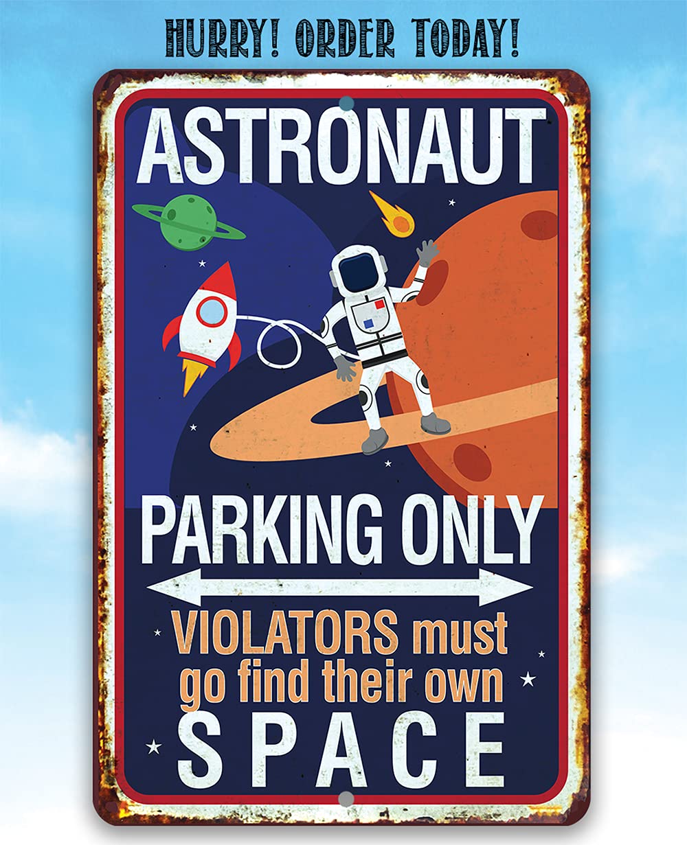 Astronaut Parking Only Metal Sign 12x18 – Space Theme Playroom &