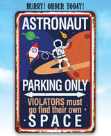 Astronaut Parking Only Metal Sign 12x18 – Space Theme Playroom &