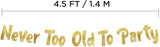 Pre-Strung Never Too Old Too Party Adult Birthday Gold Glitter Banner