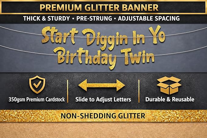 Pre-Strung Start Diggin' In Yo Birthday Twin Gold Glitter Banner -
