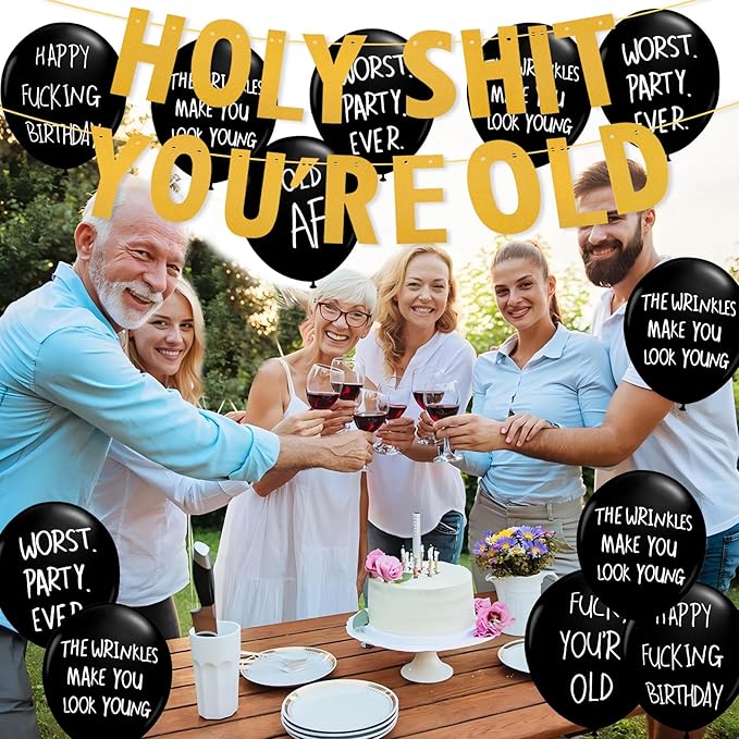 Holy Shit You're Old Banner Funny Abusive Old Age Birthday Party