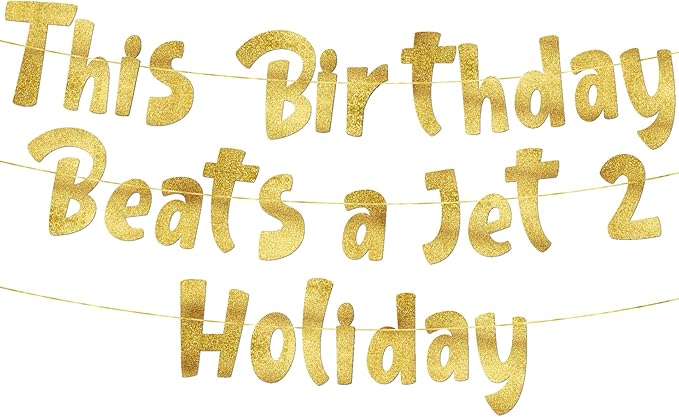 Pre-Strung This Birthday Is A Jet 2 Holiday Gold Glitter Banner -