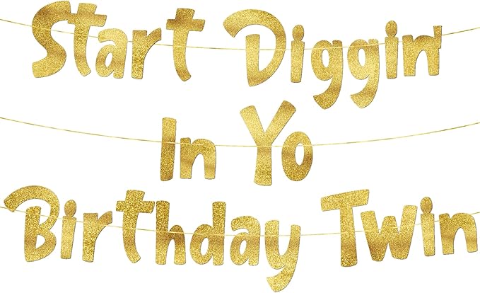 Pre-Strung Start Diggin' In Yo Birthday Twin Gold Glitter Banner -
