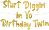 Pre-Strung Start Diggin' In Yo Birthday Twin Gold Glitter Banner -