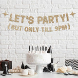 Pre-strung Let's Party But Only Till 9 PM Banner - No DIY - Gold