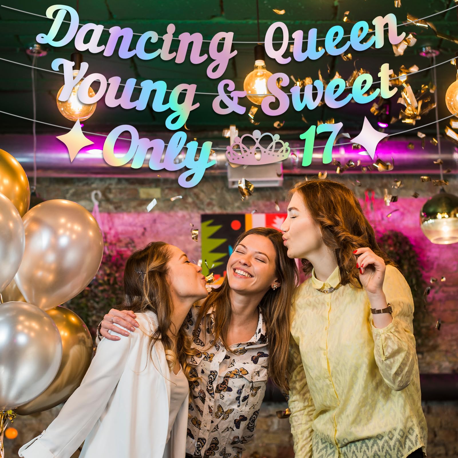 Generic Dancing Queen Young & Sweet Only 17 Banner, Iridescent Happy