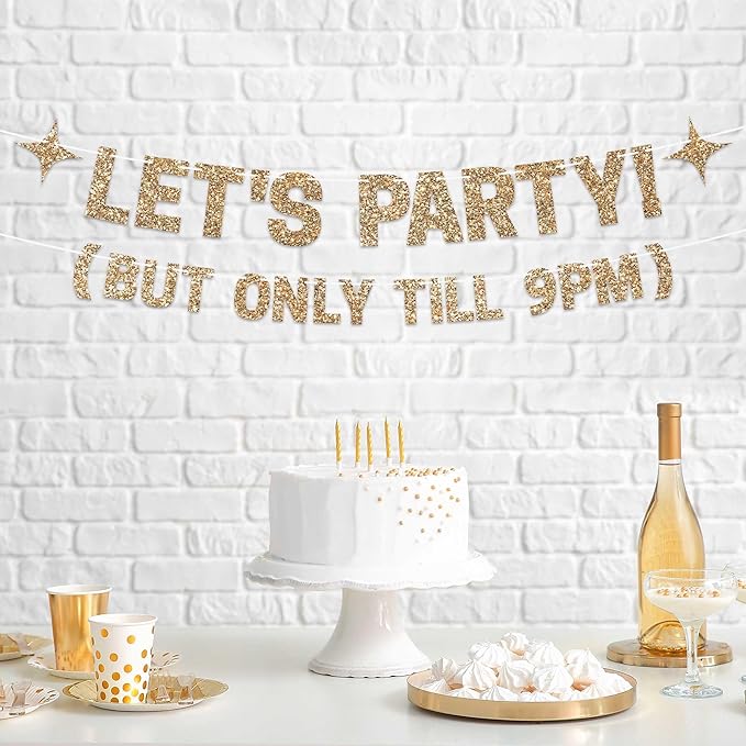 Pre-strung Let's Party But Only Till 9 PM Banner - No DIY - Gold
