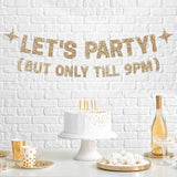 Pre-strung Let's Party But Only Till 9 PM Banner - No DIY - Gold