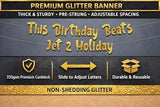 Pre-Strung This Birthday Is A Jet 2 Holiday Gold Glitter Banner -